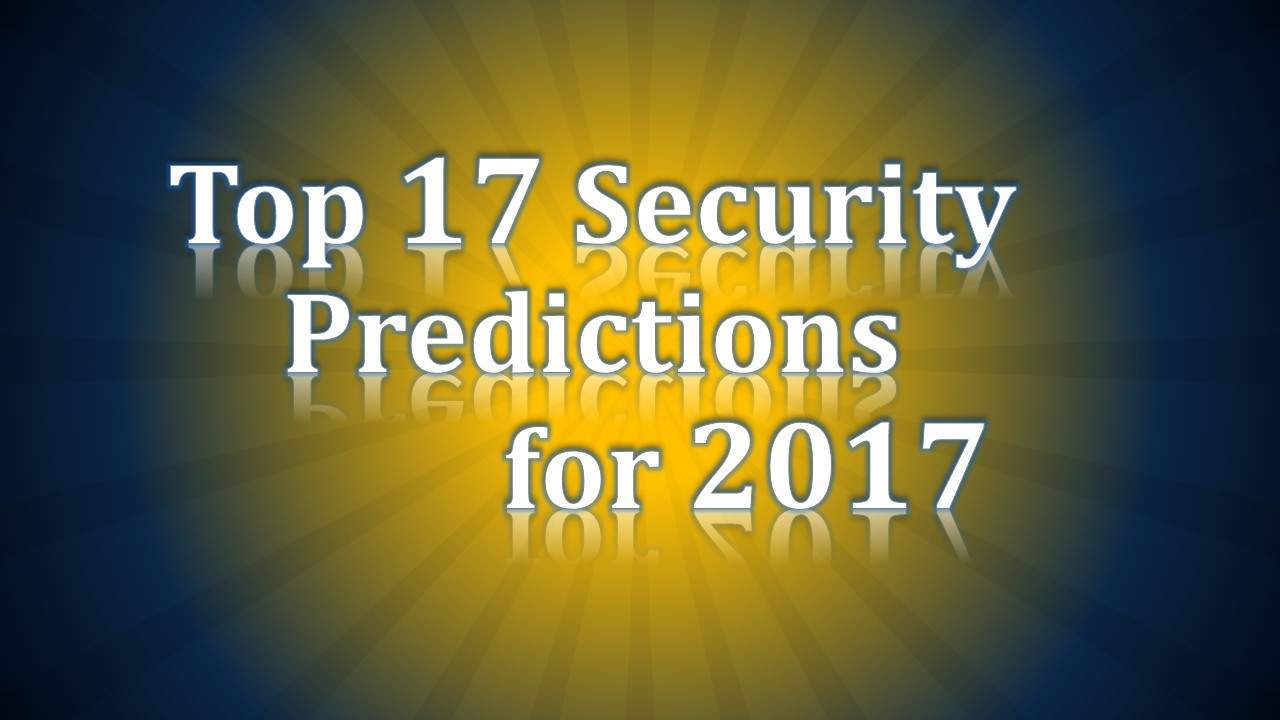 The Top 17 Security Predictions For 2017 - Padtronics